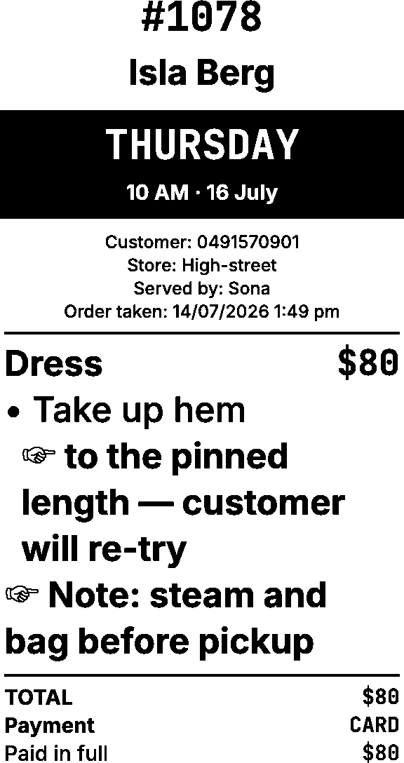 The printed store docket: the pickup day band, the work in large type, and the measurement note marked with a pointing hand.